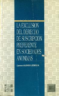 La exclusion del derecho de suscripcion preferente en sociedades anonimas