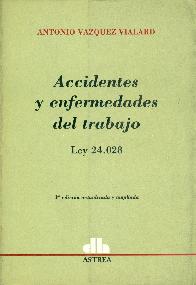 Accidentes y enfermedades del trabajo : ley 24.028
