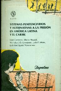 Sistemas penitenciarios y alternativas a la prision en America Latina y el Caribe