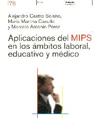 Aplicaciones del MIPS en los ambitos laboral, educativo y medico.