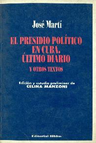 El Presidio poltico en Cuba. ltimo diario y otros textos