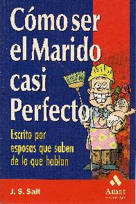 Como ser el marido casi perfecto