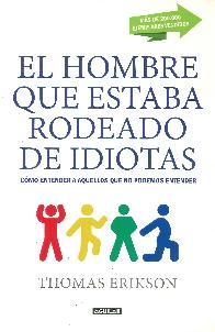 El hombre que estaba rodeado de idiotas