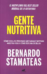 Gente Nutritiva. El nuevo libro del Best Seller Mundial de la Autoayuda