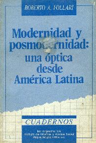 Modernidad y posmodernidad : una optica desde America Latina