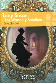 Lady Susan, Los Watson y Sanditon