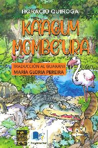 Ka'aguy Mombe'ura. Cuentos de la selva en guaran