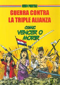 Guerra contra la Triple Alianza. Vencer o Morir