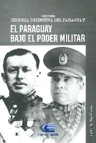 El Paraguay bajo el poder militar