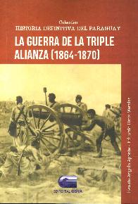 La guerra de la triple alianza (1964-1870)