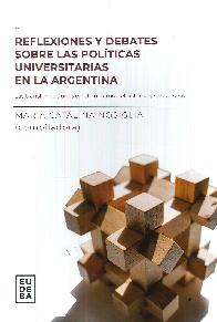 Reflexiones y debates sobre las polticas universitarias en la Argentina