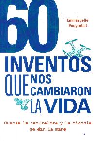 60 inventos que nos cambiaron la vida