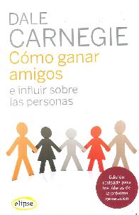 Cmo ganar amigos e influir sobre las personas