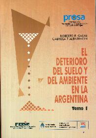 El deterioro del suelo y del ambiente en la Argentina 2 Tomos
