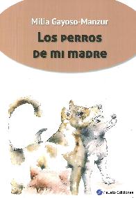 Los perros de mi madre