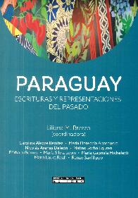Paraguay Escrituras y Representaciones del Pasado