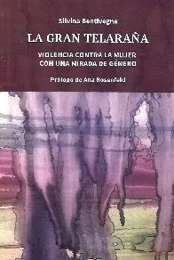 La gran telaraa. Violencia contra la mujer con una mirada gnero