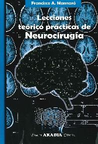 Lecciones terico prcticas de neurociruga