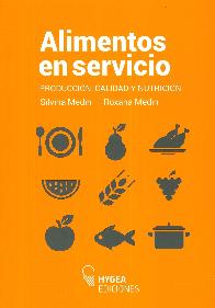 Alimentos en servicio. Produccin, calidad y nutricin