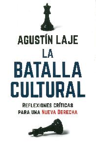 La batalla cultural. Reflexiones crticas para una nueva derecha