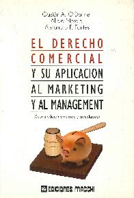 El Derecho Comercial y su Aplicacion al Marketing y al Management