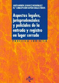 Aspectos legales, jurisprudenciales y policiales de la entrada y registro en lugar cerrado