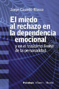 El miedo al rechazo en la dependencia emocional