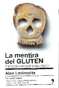 La mentira del GLUTEN y otros mitos acerca de la alimentacin