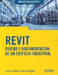 REVIT Diseo y documentacin de un edificio industrial Manual imprescindible
