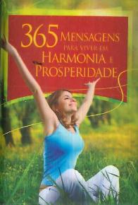 365 Mensagens para viver em Harmonia e Prosperidade