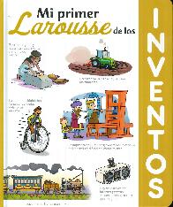 Mi primer Larousse de los Inventos