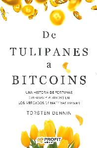 De Tulipanes a Bitcoins