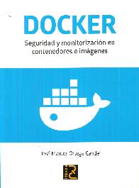 Docker Seguridad y monitorizacin en contenedores e imgenes