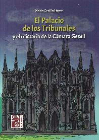 El Palacio de los Tribunales y el misterio de la Cmara Gesell