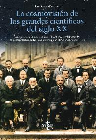 La cosmovisin de los grandes cientficos del siglo XX