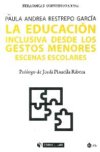 La educacin inclusiva desde los gestos menores. Escenas escolares