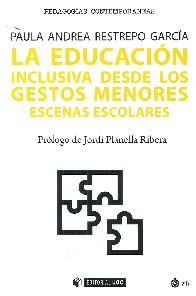 La educacin inclusiva desde los gestos menores. Escenas escolares