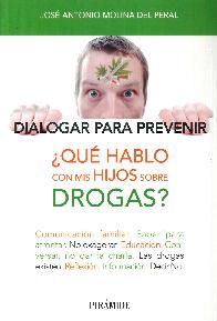 Que hablo con mis hijos sobre drogas? Dialogar para prevenir