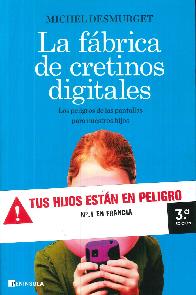 La fbrica de cretinos digitales