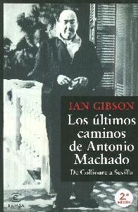 Los ultimos caminos de Antonio Machado