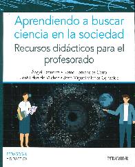 Aprendiendo a buscar ciencia en la sociedad. Recursos didcticos para el profesorado