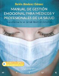 Manual de gestin emocional para mdicos y profesionales de la salud.