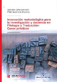 Innovacin metodolgica para la investigacin y docencia en Filologa y Traduccin: