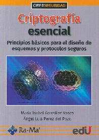 Criptografa esencial, principios bsicos para el diseo de esquemas y protocolos seguros