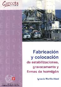 Fabricacin y colocacin de estabilizaciones, gravacemento y firmes de hormign