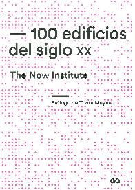 100 edificios del siglo XX The Now Institute