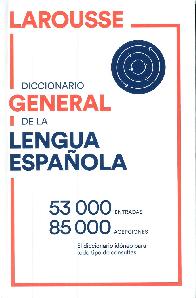 Larousse Diccionario General de la Lengua Espaola