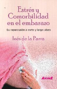 Estrs y comorbilidad en el embarazo. Su repercusin a corto y largo plazo