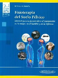 Fisioterapia del suelo plvico. Manual para la prevencin y el tratamiento en la mujer, en el hombre