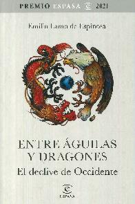 Entre guilas y dragones. El declive del Occidente